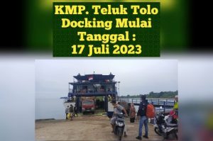 KMP. Teluk Tolo Stop Operasi Kolonodale – Saliti, Karena Docking Tahunan