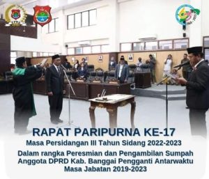 Ketua DPRD Banggai, Resmi Lantik Iswan Kurnia Hasan Sebagai Pengganti Antar Waktu