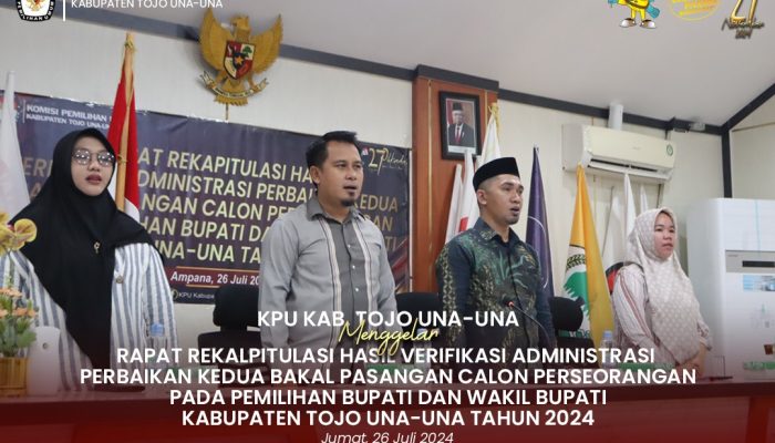 KPU Kabupaten Tojo Una-Una menggelar rapat rekapitulasi hasil verifikasi administrasi perbaikan kedua bakal pasangan calon perseorangan