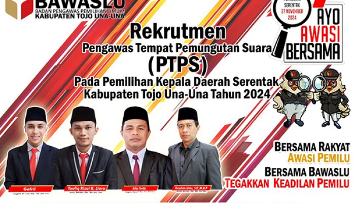BAWASLU TOJO UNA-UNA REKRUT PTPS PILKADA TAHUN 2024