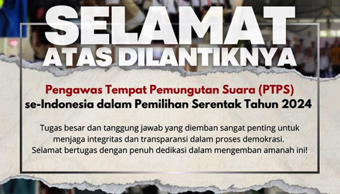 Ucapan Selamat Bawaslu Tojo Una-Una Atas Dilantiknya PTPS se Indonesia