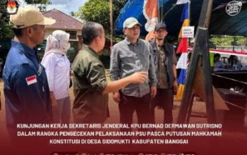 KPU Lakukan Supervisi dan Monitoring Langsung, PSU di Kabupaten Banggai