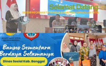 Dinas Sosial Banggai Kembangkan SI-TATU, Wujudkan Penyaluran Bantuan Sosial Yang Tepat Sasaran